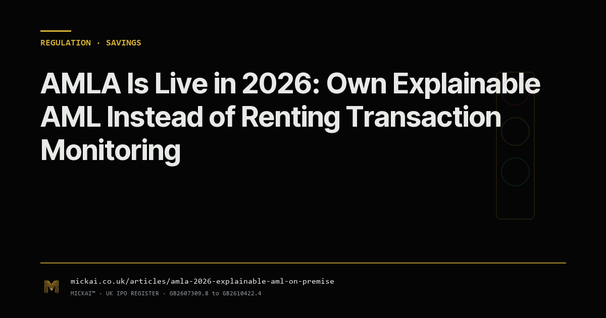 AMLA Is Live in 2026: Own Explainable AML Instead of Renting Transaction Monitoring