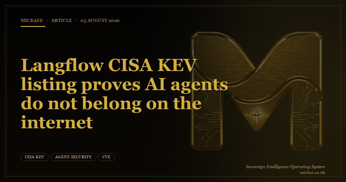 Langflow CISA KEV listing proves AI agents do not belong on the internet