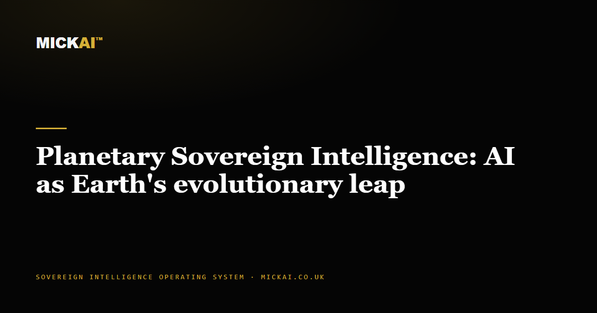 Planetary Sovereign Intelligence: AI as Earth's evolutionary leap