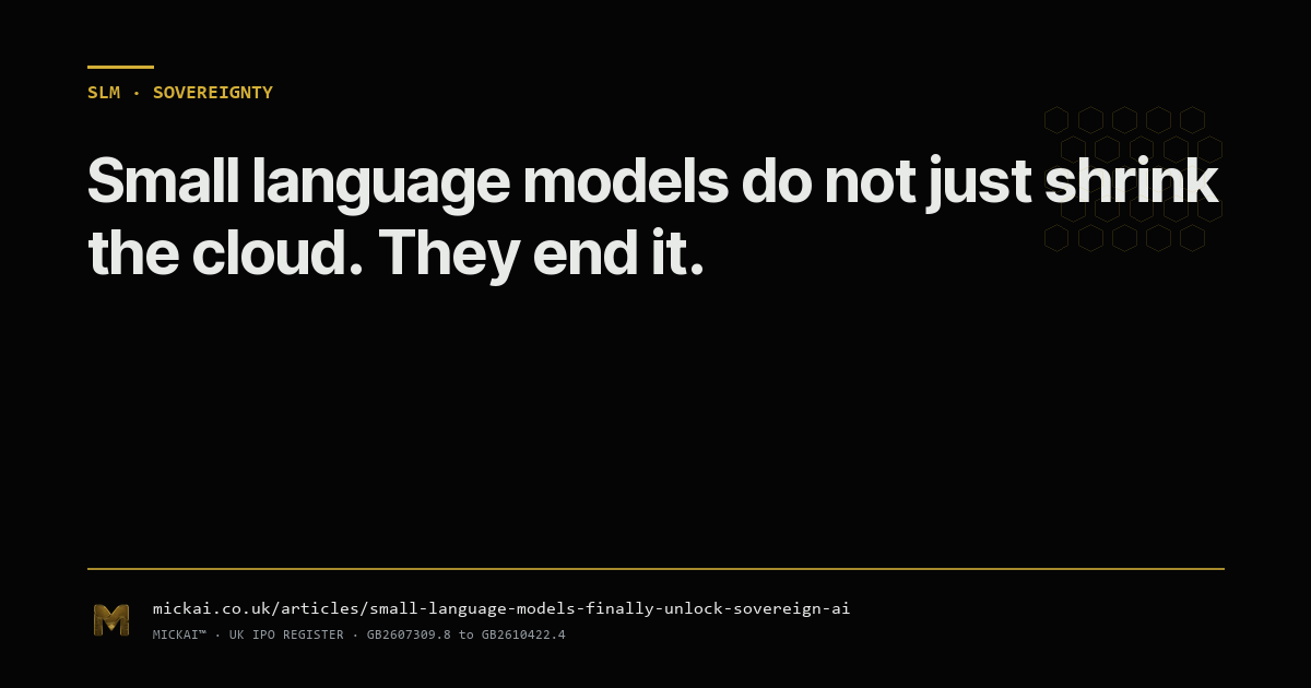 Small language models do not just shrink the cloud. They end it. The sovereignty thesis becomes practical the day the model fits on the device.