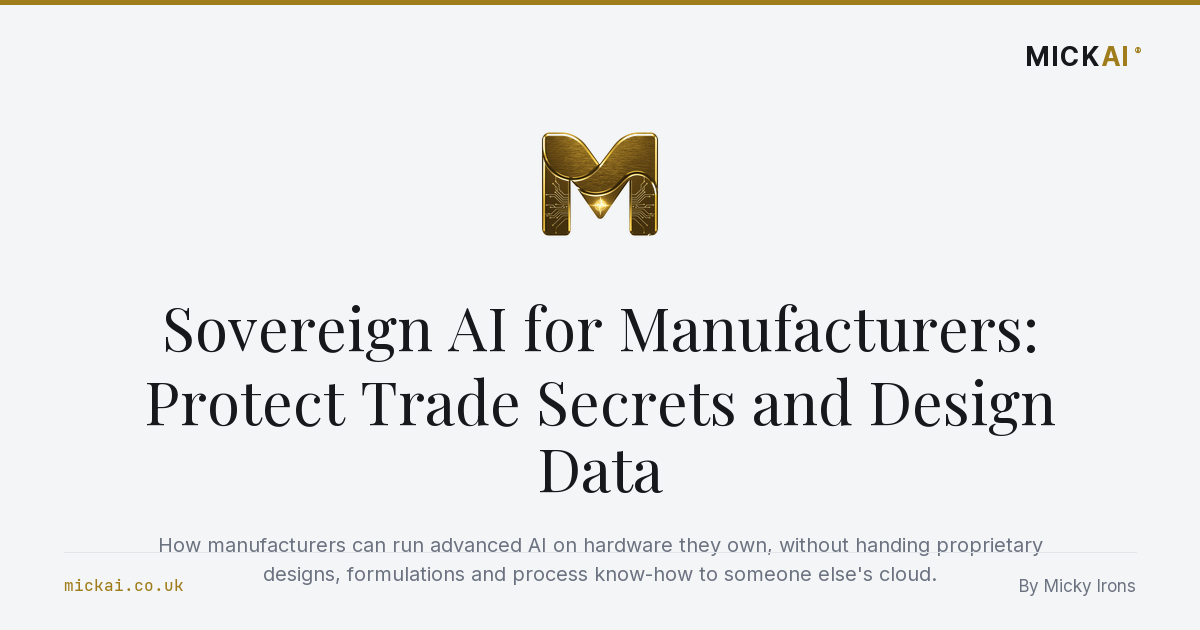 Sovereign AI for Manufacturers: Protect Trade Secrets and Design Data
