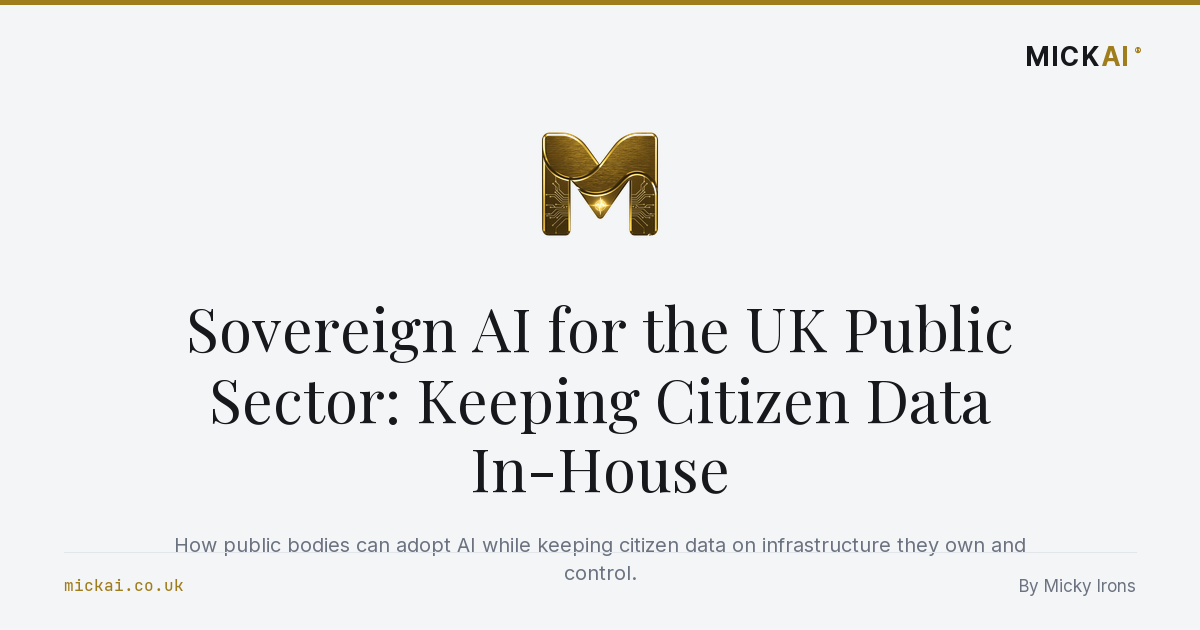 Sovereign AI for the UK Public Sector: Keeping Citizen Data In-House