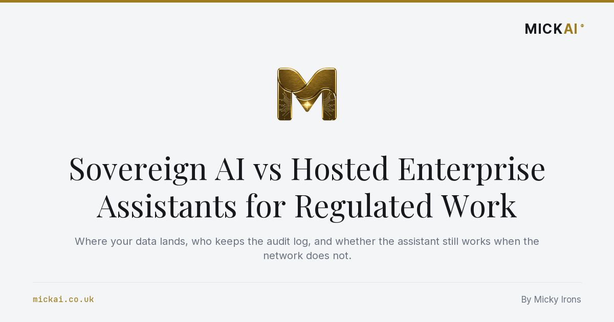 Sovereign AI vs Hosted Enterprise Assistants for Regulated Work
