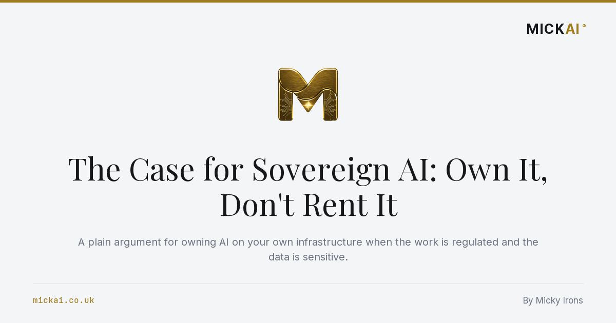 The Case for Sovereign AI: Own It, Don't Rent It